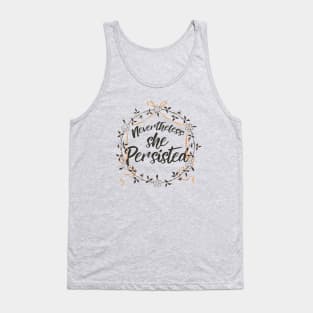 Nevertheless she persisted Tank Top